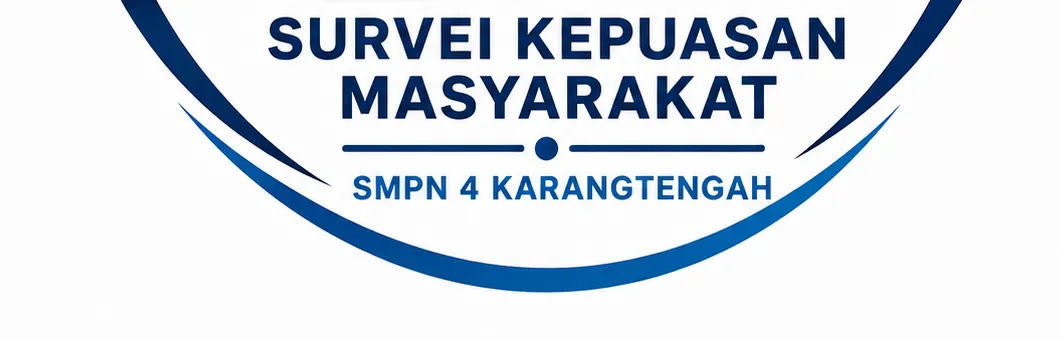 SURVEI KEPUASAN MASYARAKAT SMPN 4 KARANGTENGAH